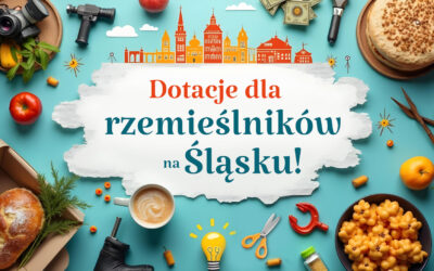 📢 Dotacje dla rzemieślników na Śląsku w 2025 roku! 📢