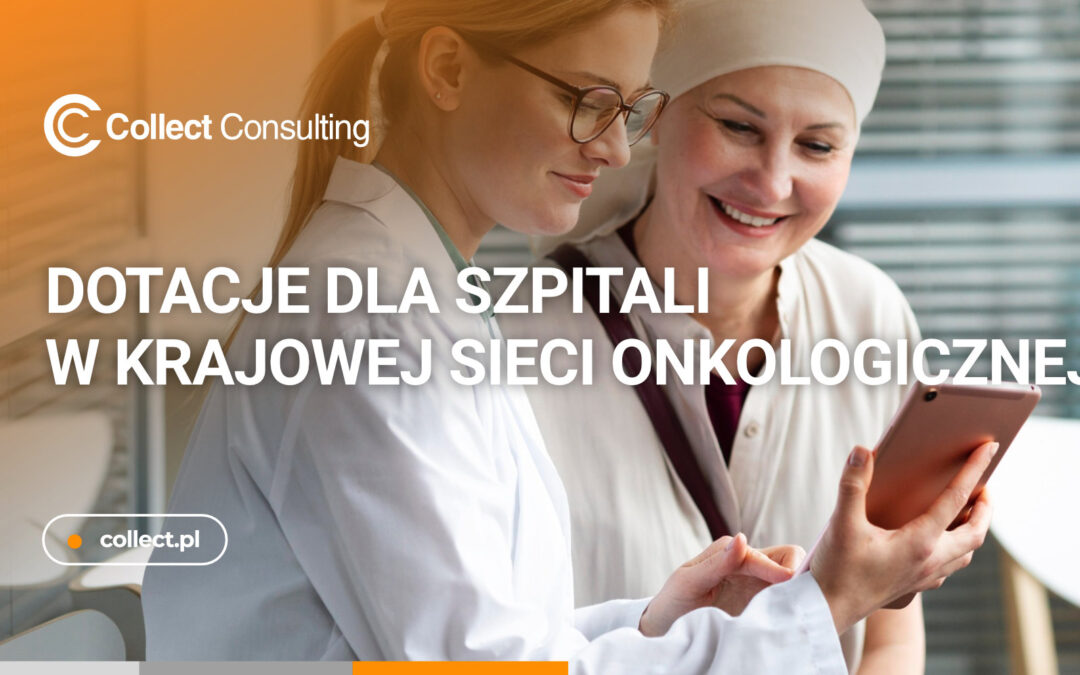 KPO dla SOLO – czyli dotacje dla szpitali w krajowej sieci onkologicznej 🏥